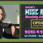 keishi’s MUSIC ROOM – Monthly solo LIVE