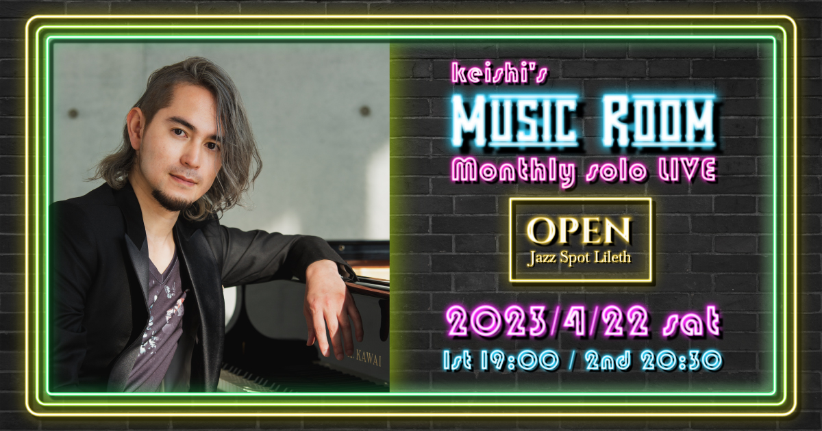 keishi’s MUSIC ROOM – Monthly solo LIVE