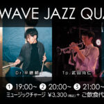 NEW WAVE JAZZ QUARTET LIVE