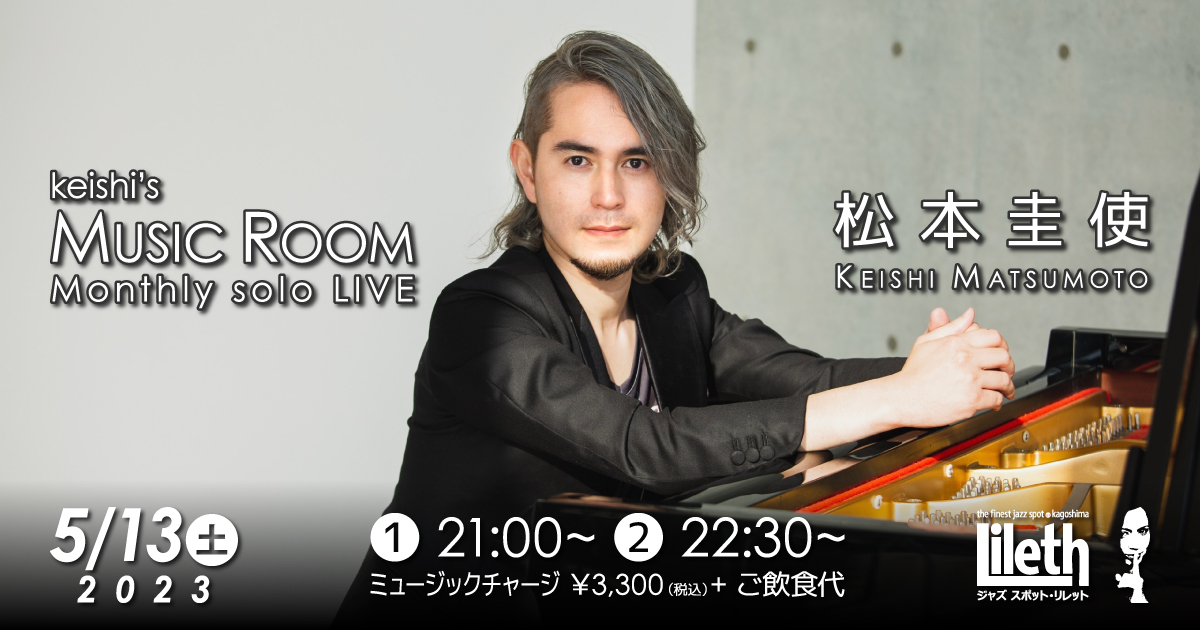 keishi’s MUSIC ROOM – Monthly solo LIVE