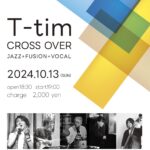 T-tim CROSS OVER JAZZ+FUSION+VOCAL