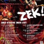 ZEK! 2023 KYUSHU TOUR LIVE!