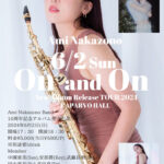 中園亜美(Sax) New Album Release TOUR 2024 On and On