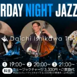 石川大地(Pf)×松屋裕介(Ba)×森田孝一郎(Ds/Perc) on SATURDAY NIGHT LIVE